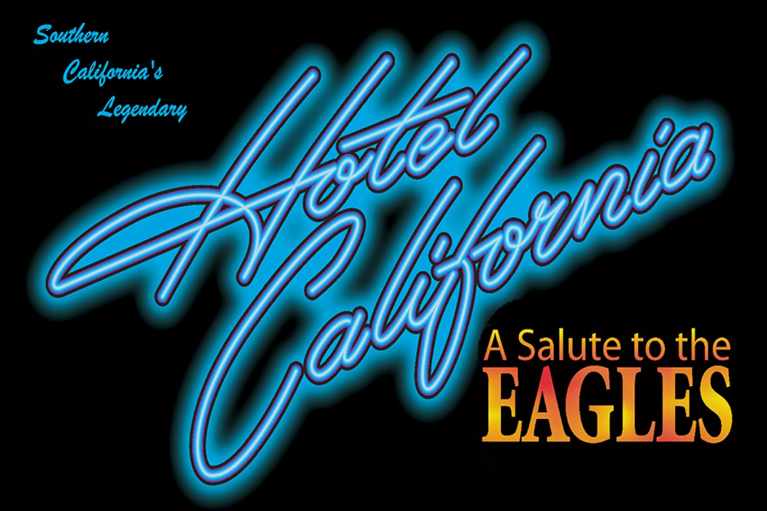 Hotel California "A Salute to the Eagles"Show The Lyric Theatre